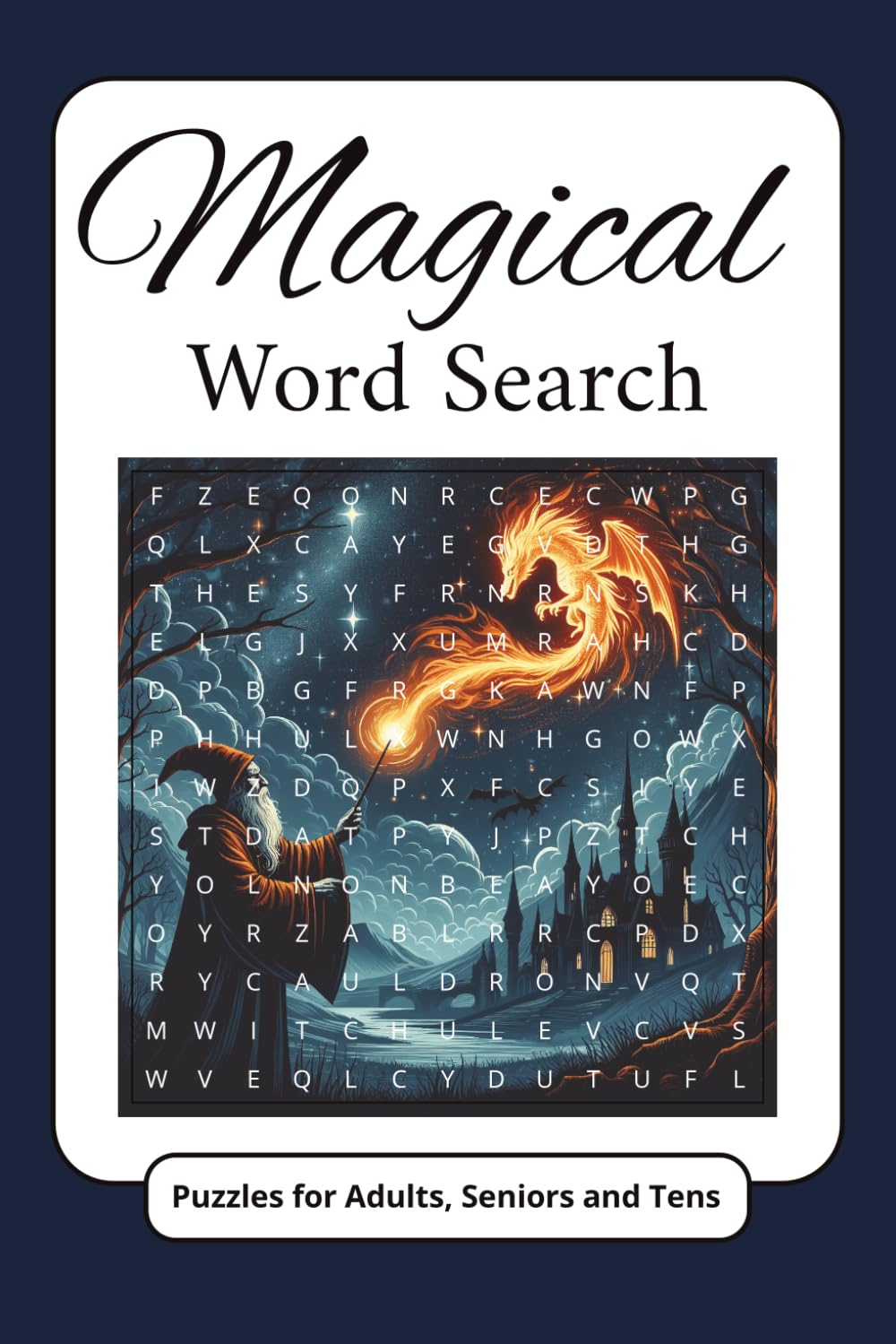 Magical Word Search: Magical Word Search Puzzle Book for Teens and Adults: 50+ Fun and Challenging Word Find Puzzles to Improve Focus, Boost Brain ... – Large Print 6x9 Puzzle Activity Book
