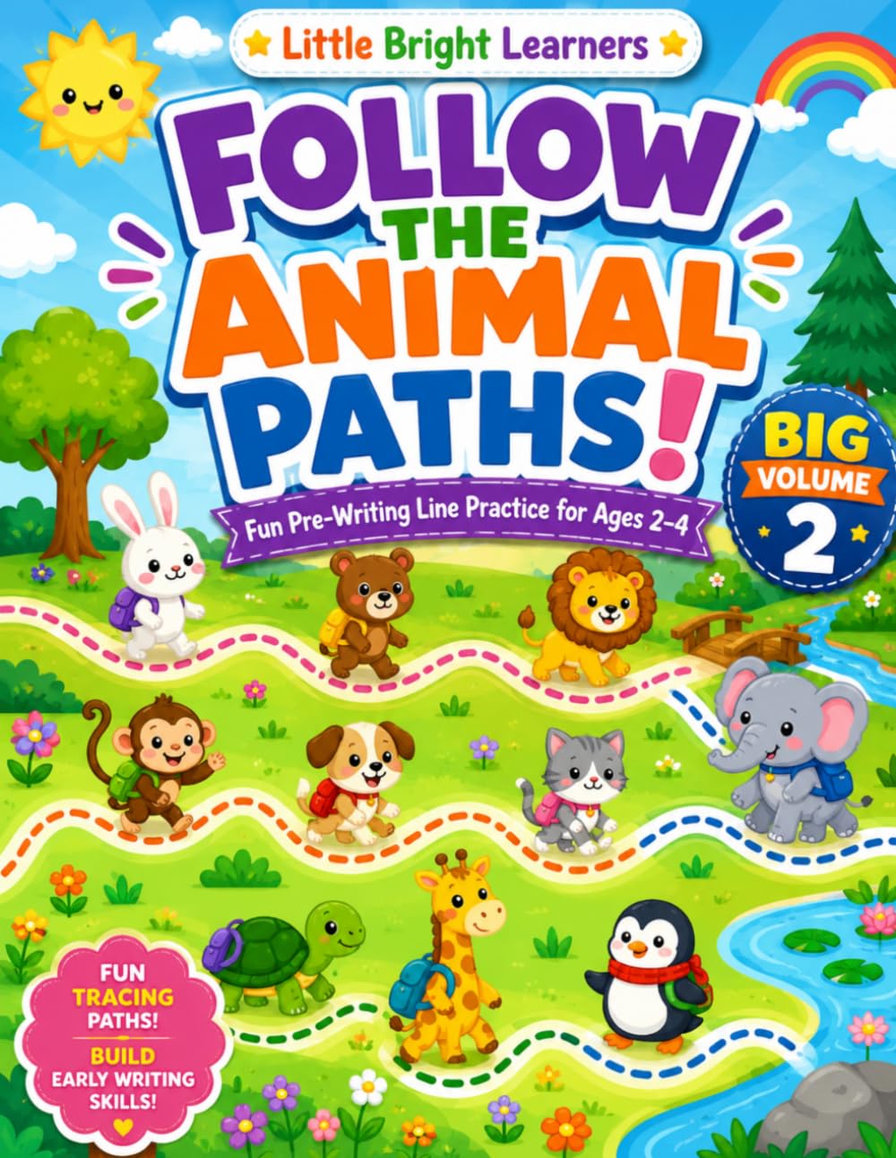 FOLLOW THE ANIMAL PATHS! Volume 2: Fun Pre-Writing Line Practice for Ages 2–4 (Little Bright Learners Preschool Workbook Series)
