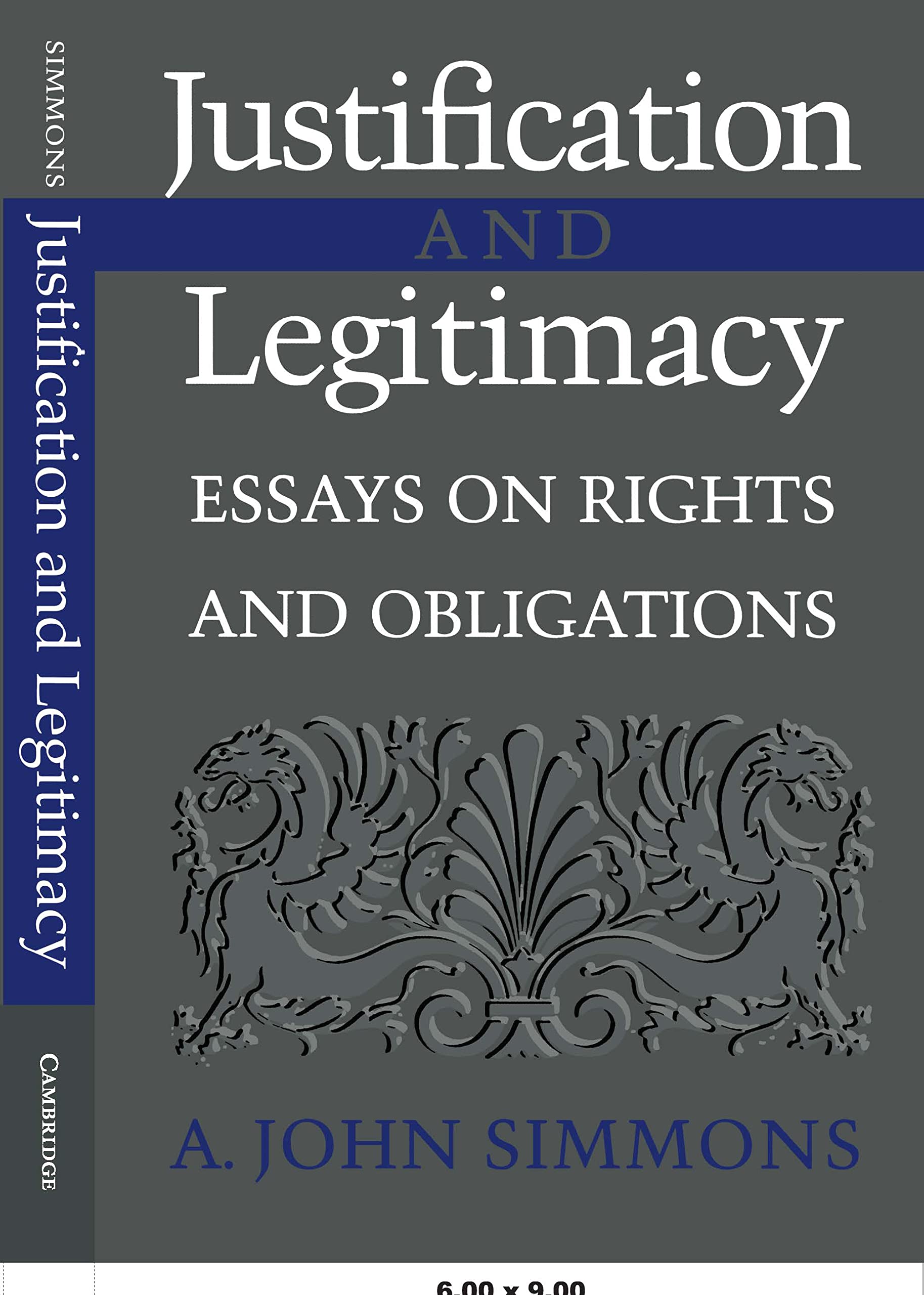 Justification and Legitimacy: Essays on Rights and Obligations