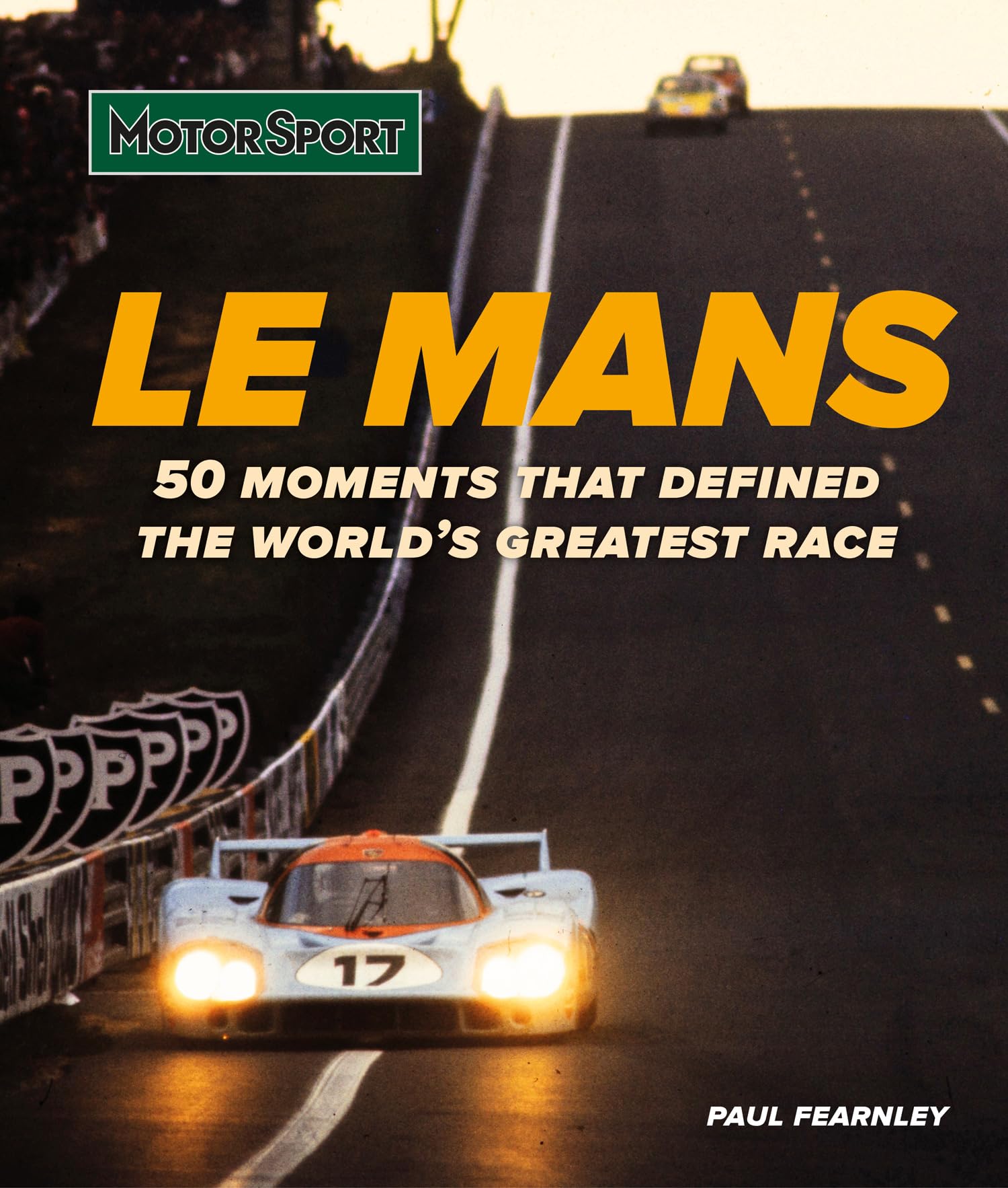 Le Mans: 50 moments that defined the world’s greatest race
