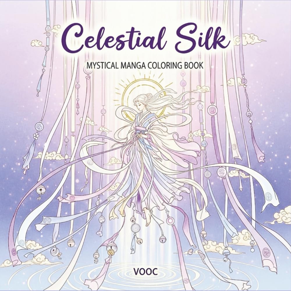 Celestial Silk: Mystical Manga Coloring Book - Featuring Ethereal Goddesses, Flowing Ribbons, and Intricate Eastern Fantasy Designs for Adults (Anime Coloring Books - Craft Your Calm)