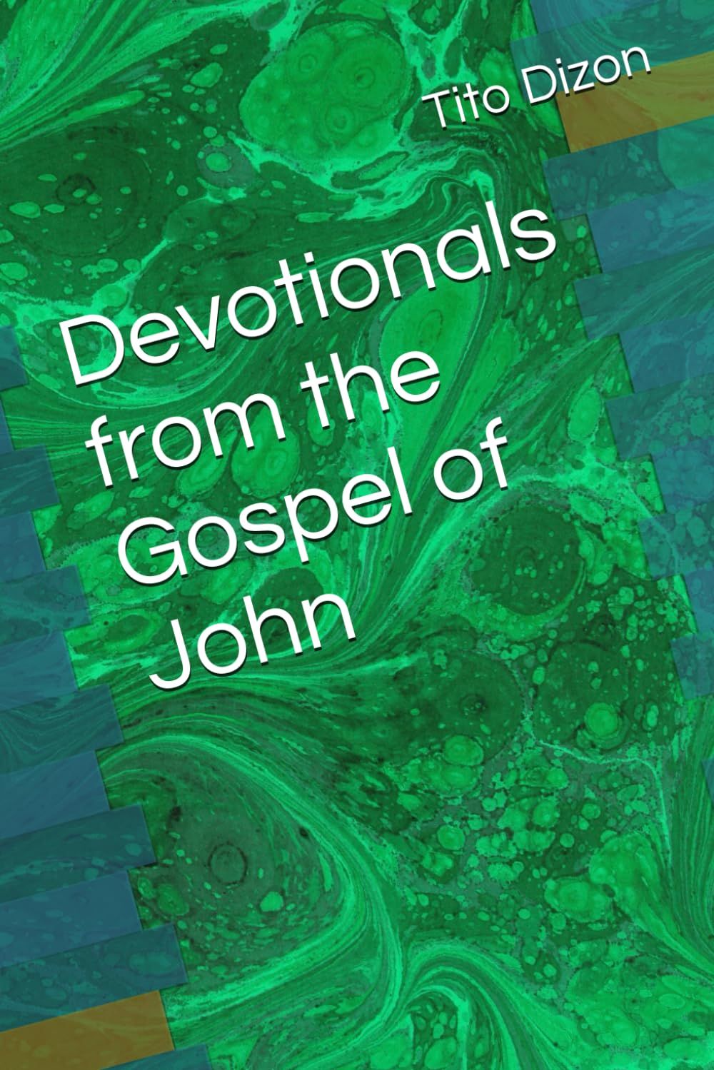 Devotionals from the Gospel of John (Devotional series from the Bible)