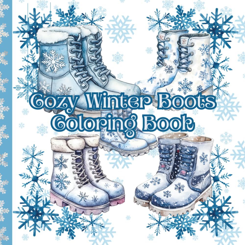 Cozy Winter Boots Coloring Book (Fashion Shoes Coloring Books)