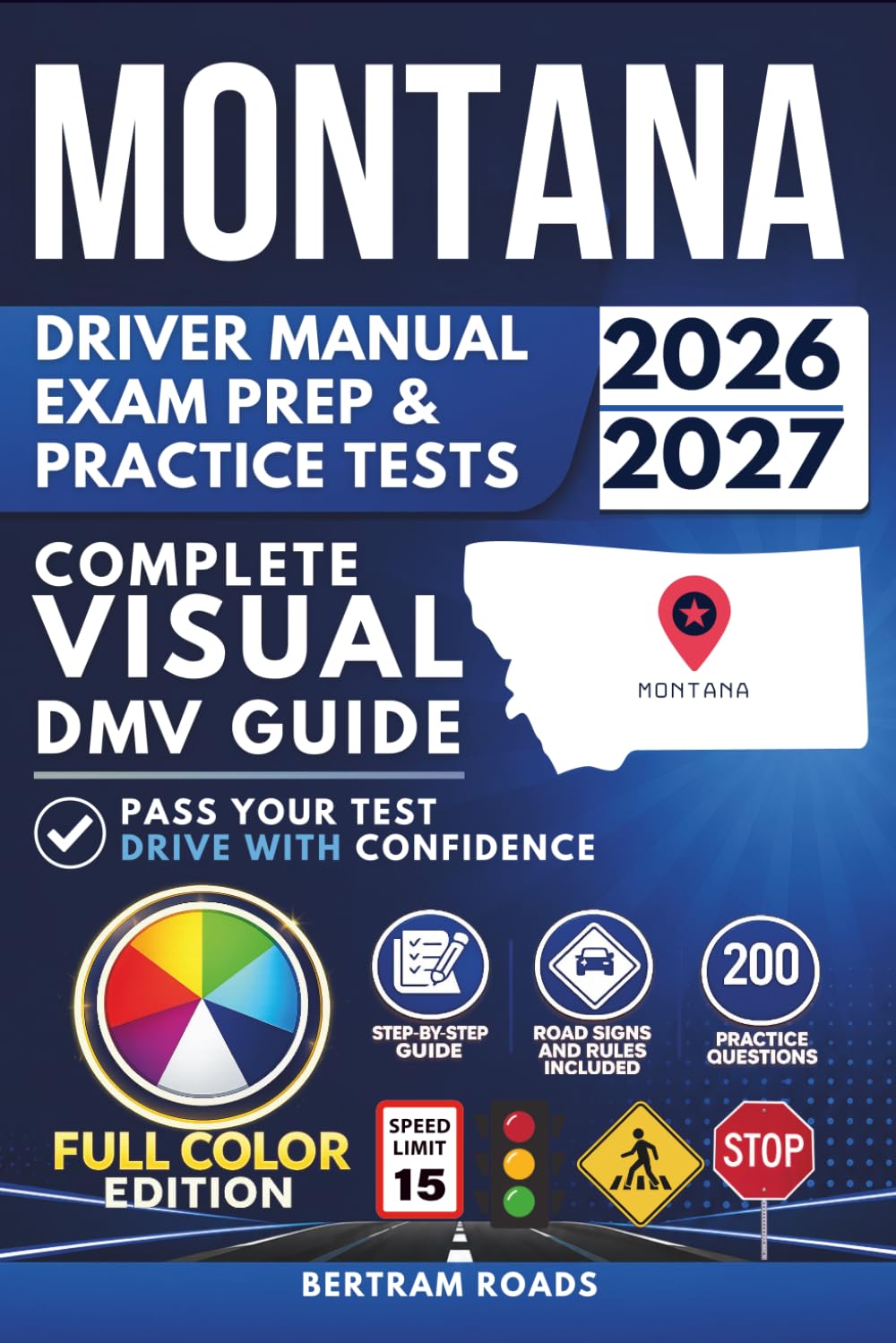 Montana Driver Manual & Exam Prep: Complete Visual DMV Guide with 200 Questions and Answers for Permit and License Tests (FULL COLOR)