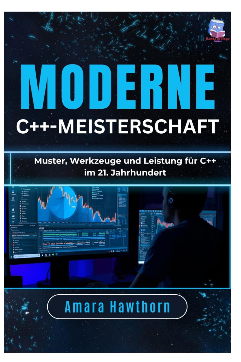 Moderne C++-Meisterschaft: Muster, Werkzeuge und Leistung für C++ im 21. Jahrhundert