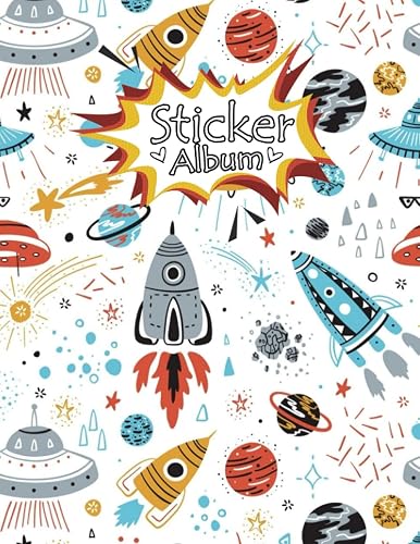 Space Sticker Album: Space, Blank Sticker Book Space Theme Journal - Stickers Collecting Book Large Size - 8.5 x 11- 120 Pages.