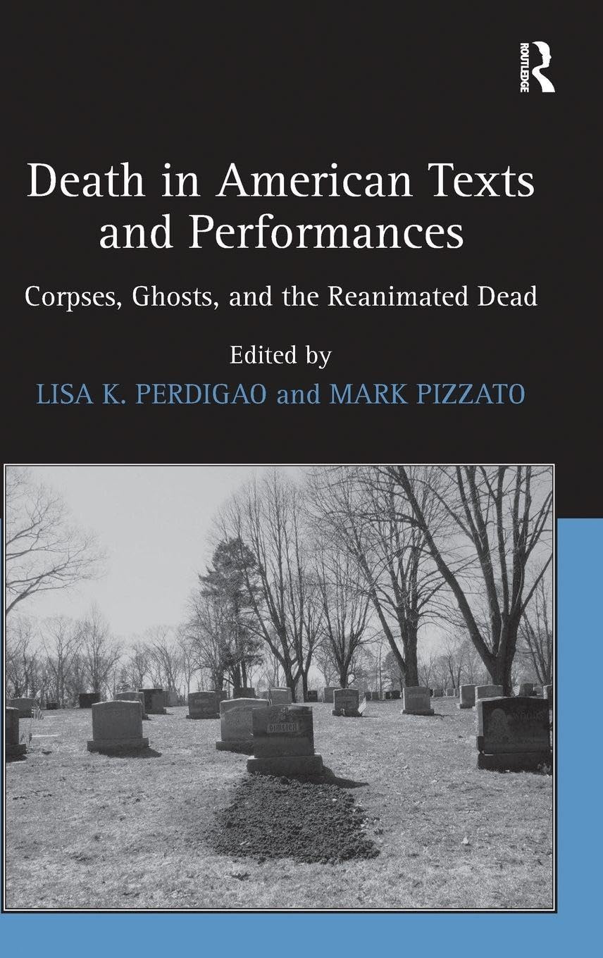 Buy Death in American Texts and Performances: Corpses, Ghosts, and the Reanimated Dead — BookShops.in