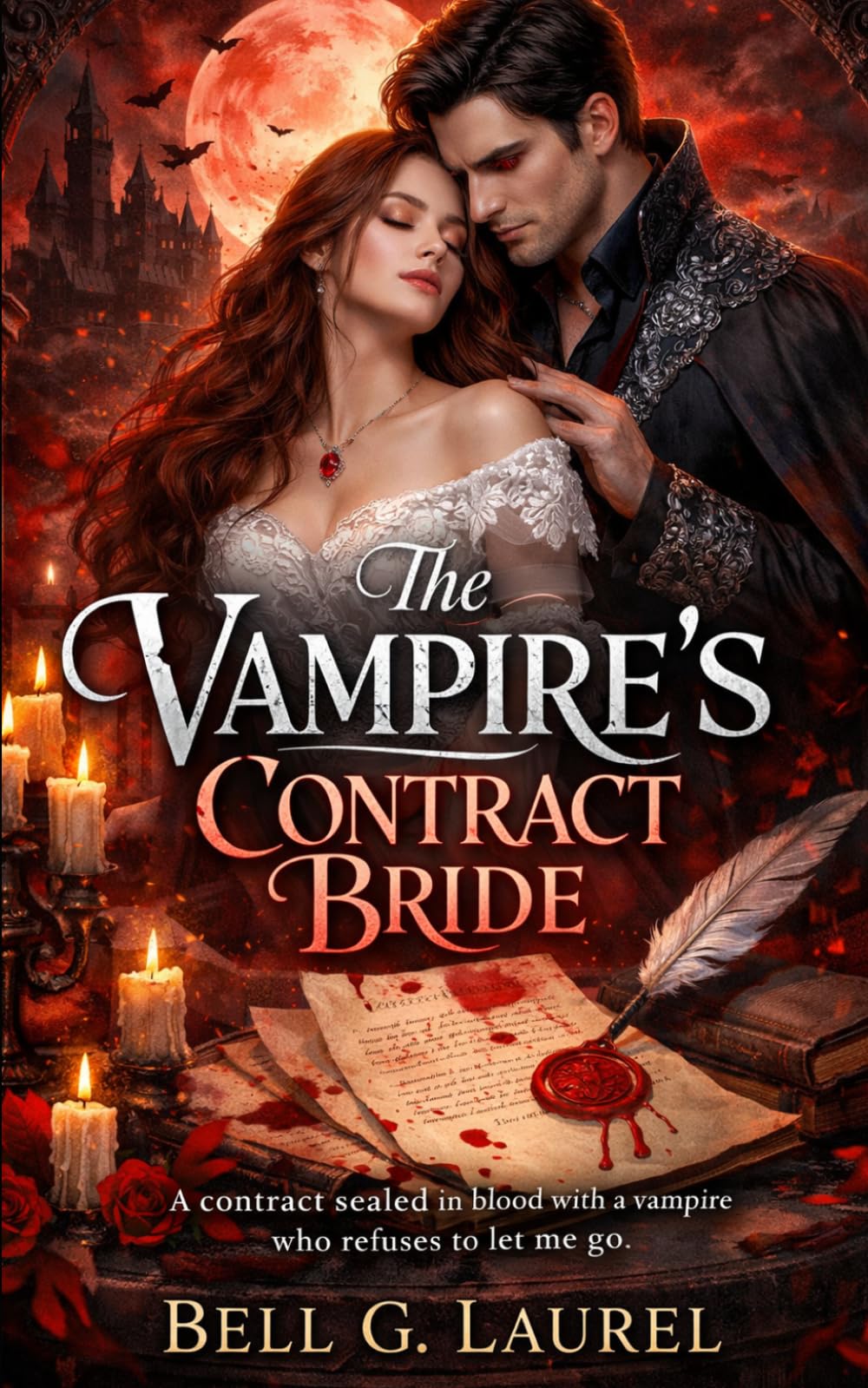 The Vampire’s Contract Bride: A contract sealed in blood with a vampire who refuses to let me go