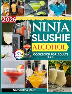 2026 Ninja Slushie Alcohol Cookbook for Adults: 1200 Days of Irresistible and Creative Boozy Treats and Frozen Cocktails You Can Whip Up at Home Without Any Bartending Skills