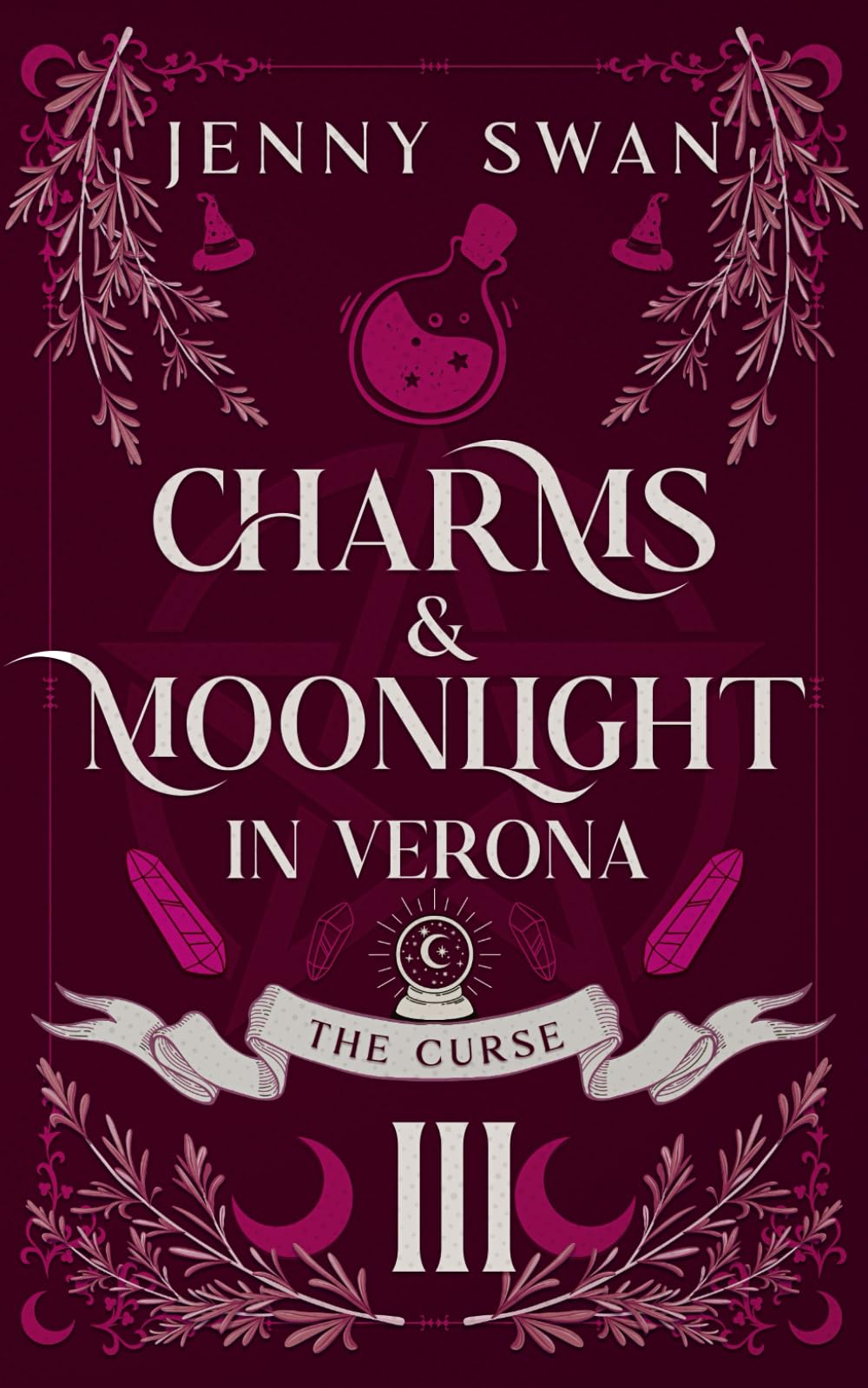 Charms & Moonlight in Verona – The Curse: A Paranormal Women's Fiction Mystery in Italy (Charms & Moonlight – Curse-Crossed Lovers)