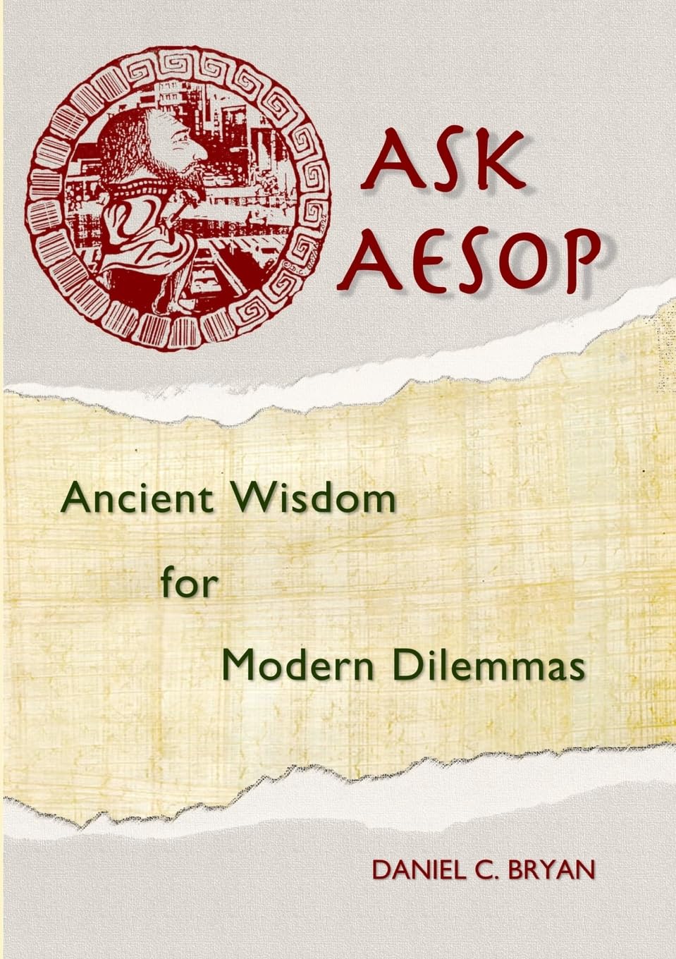 Ask Aesop: Ancient Wisdom for Modern Dilemmas