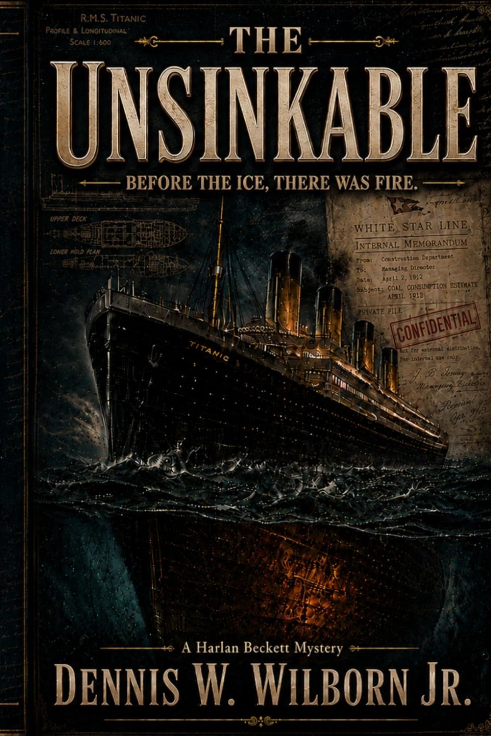 The Unsinkable: A Historical Mystery Thriller Set Aboard the Titanic (Harlan Beckett Series, Book 1)