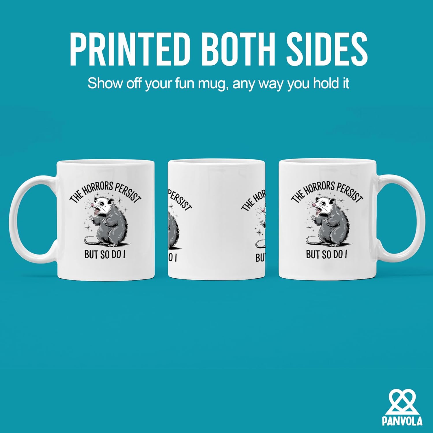 Panvola The Horrors Persist So Do I Possum Funny Opossum Lovers Gifts Animal Lover For Mom Dad Husband Wife Novelty Drinkware Ceramic Mug 11 oz White - Image 3