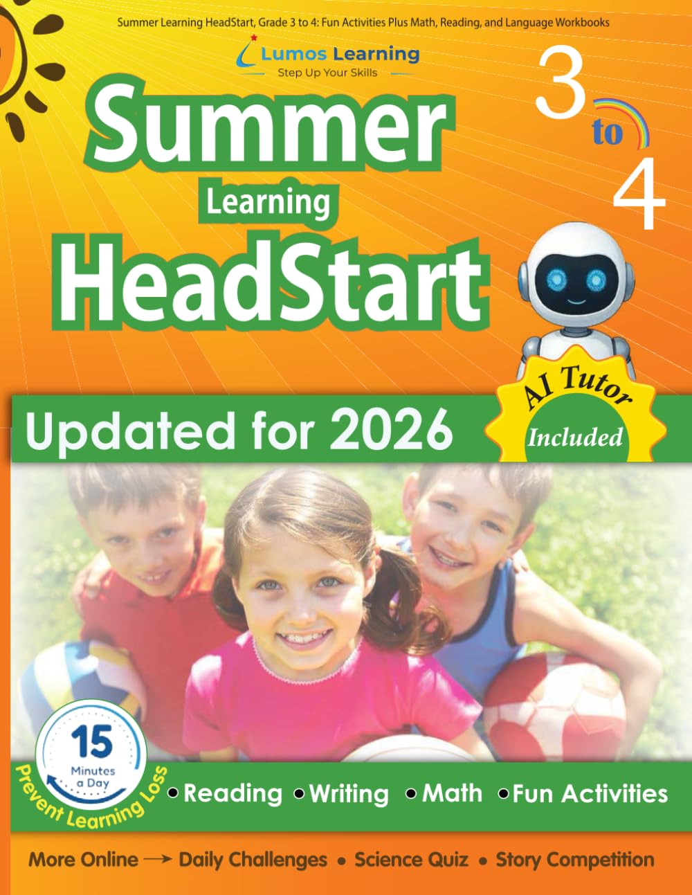 Summer Learning HeadStart, Grade 3 to 4: Fun Activities Plus Math, Reading, and Language Workbooks: Bridge to Success with Common Core Aligned ... (Summer Learning HeadStart by Lumos Learning)