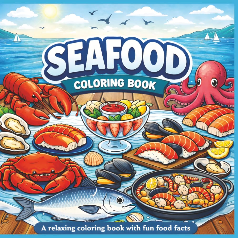Seafood Coloring Book: A relaxing coloring book with fun food facts|Bold Designs|Easy to color|Stress Relief and Relaxation