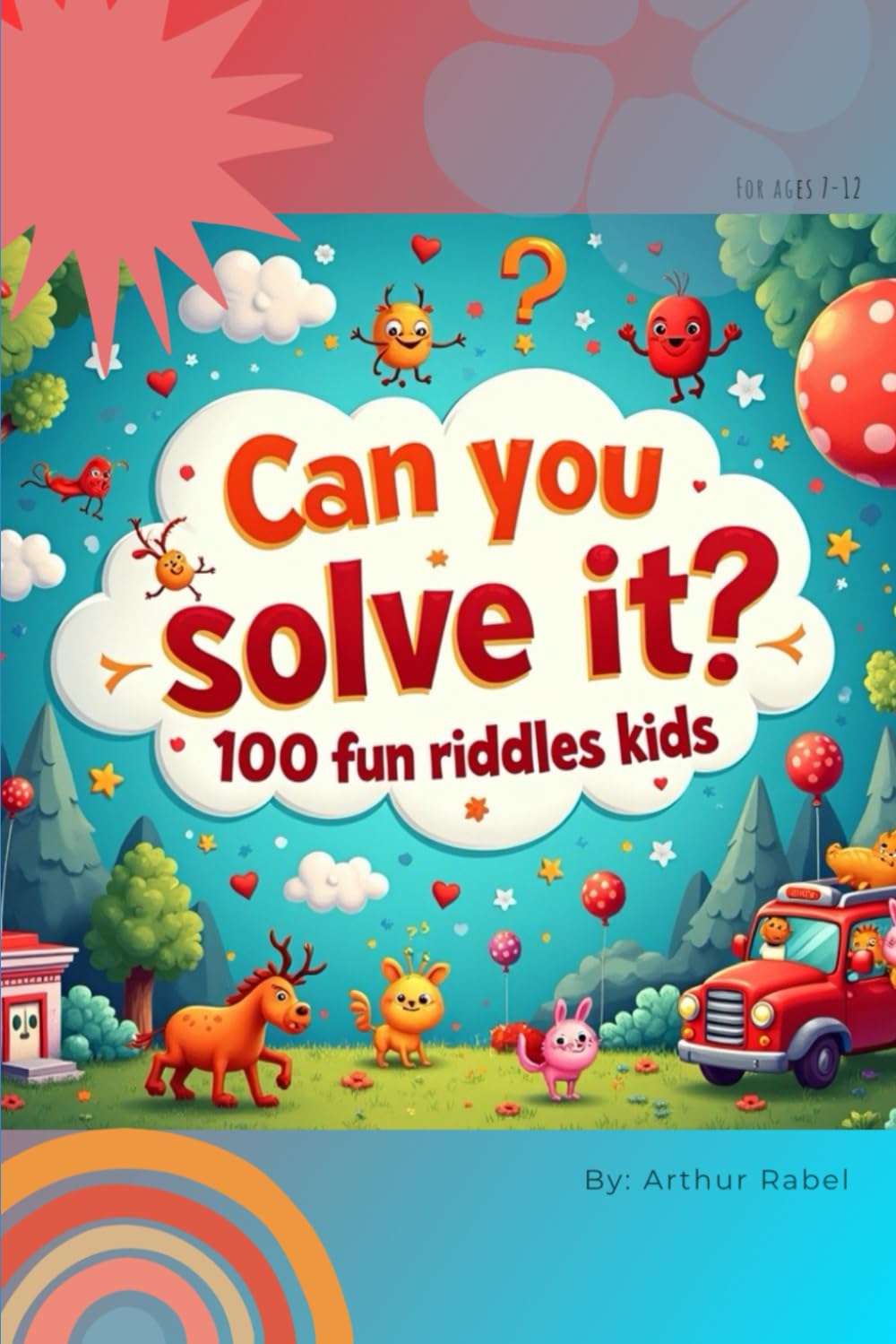 Can you solve it ? 100 riddles for kids: Riddles for kids