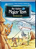 Der kleine Major Tom. Band 13. Die Wüste lebt - Bernd Flessner, Peter Schilling Stefan Lohr 