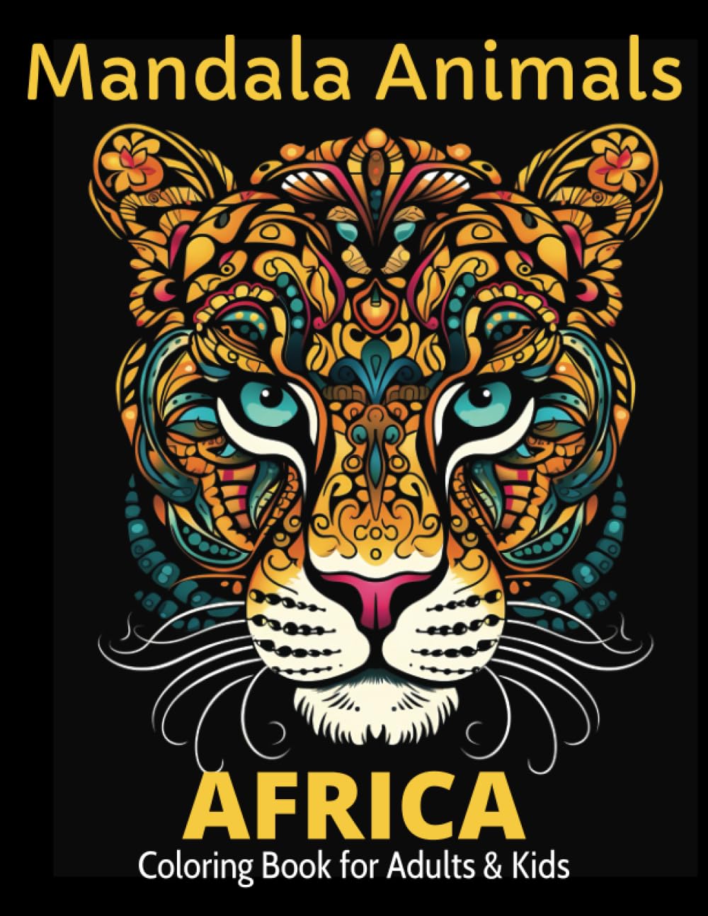 Mandala Animals Coloring Book - Africa: For Adults & Kids