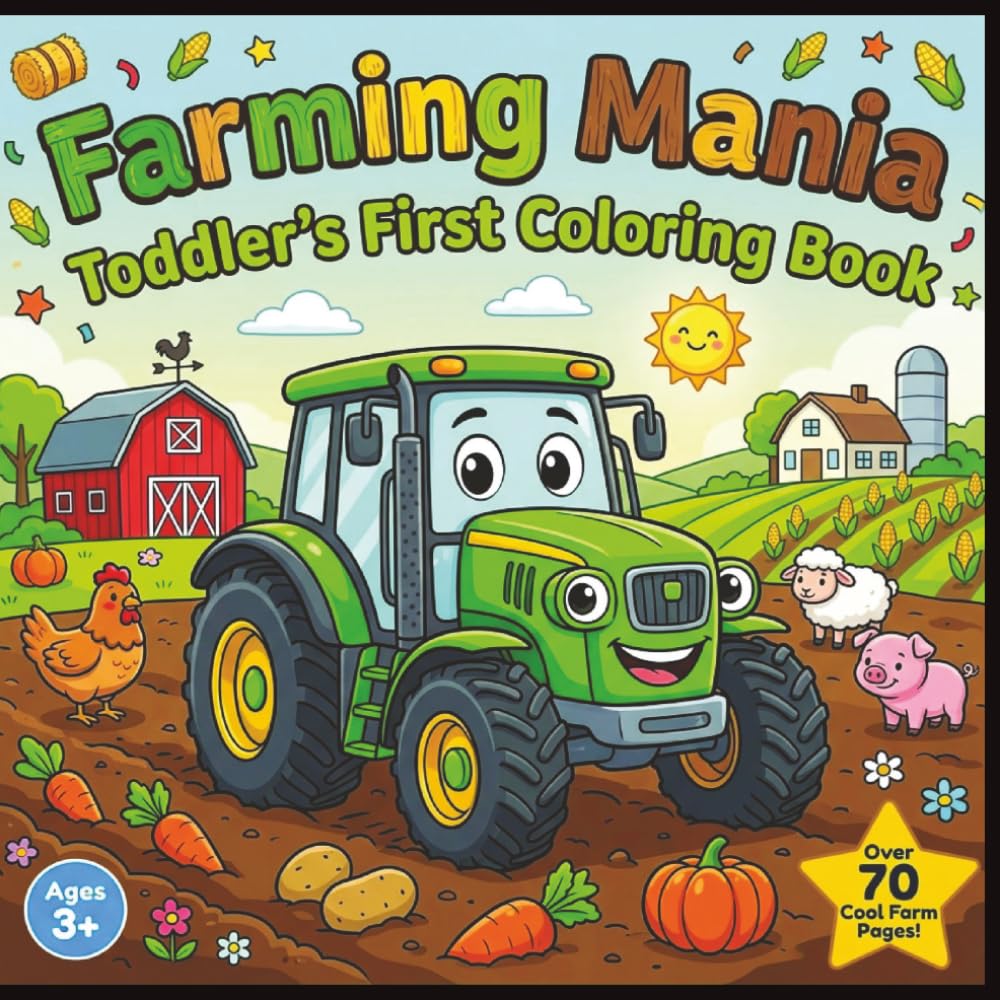 Farming Mania: Toddler's First Coloring Book (Mania Toddler Coloring Books)