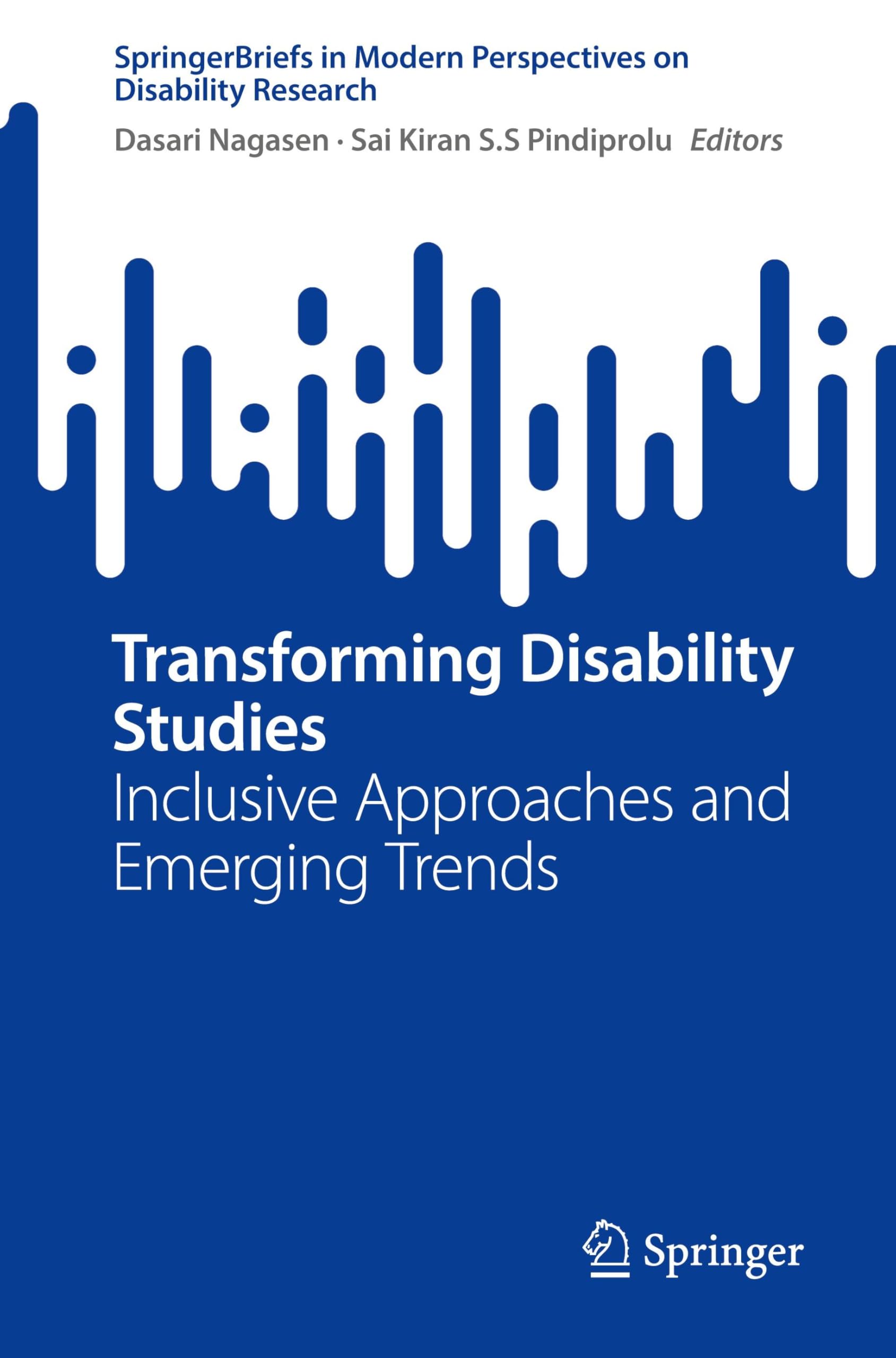 Transforming Disability Studies: Inclusive Approaches and Emerging Trends (SpringerBriefs in Modern Perspectives on Disability Research)