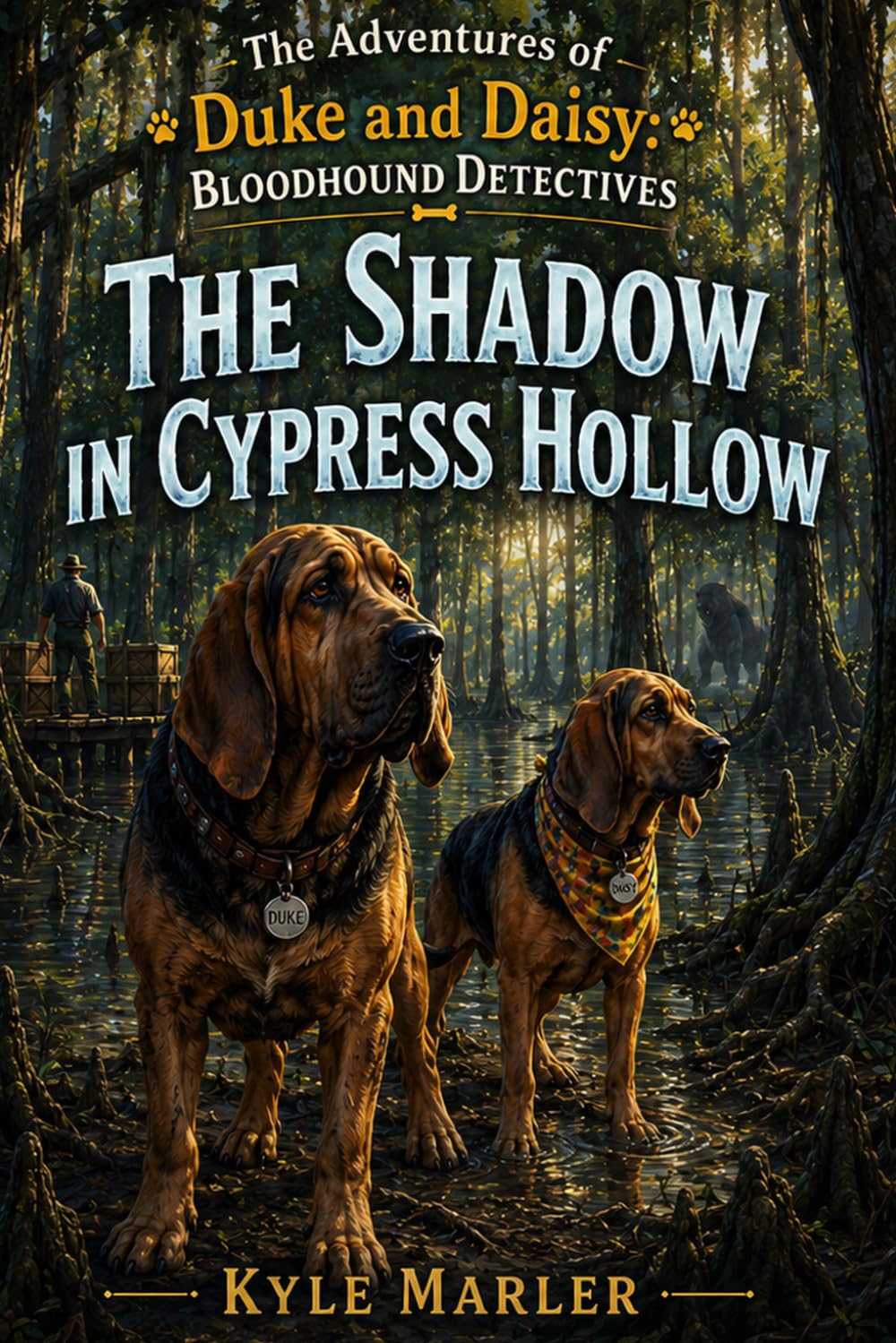 The Adventures of Duke and Daisy: Bloodhound Detectives: The Shadow In Cypress Hollow