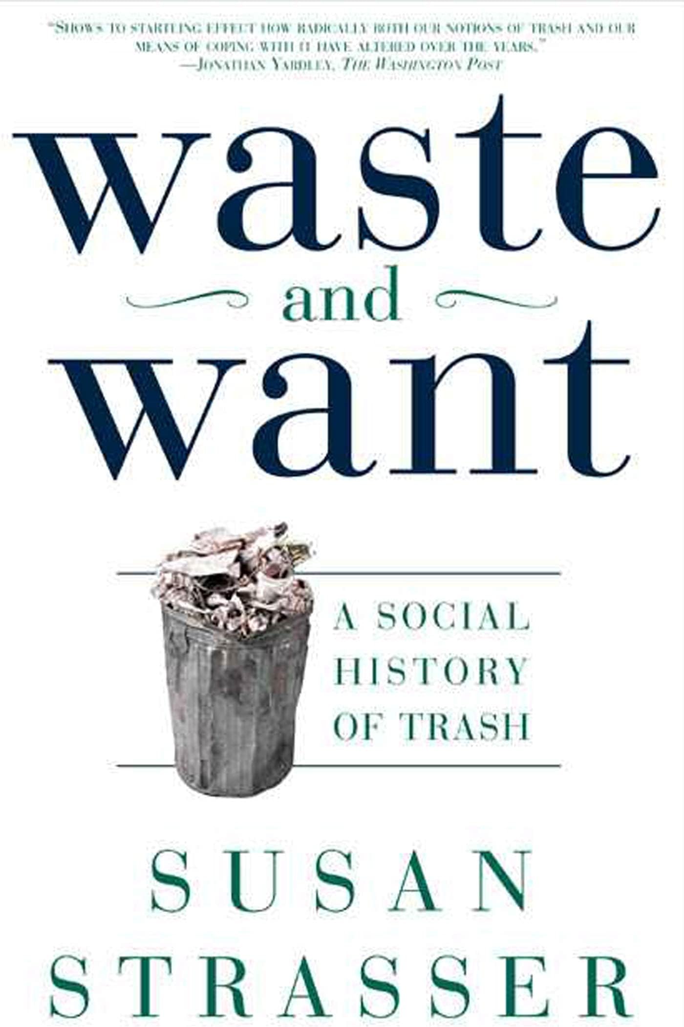 Waste and Want: A Social History of Trash