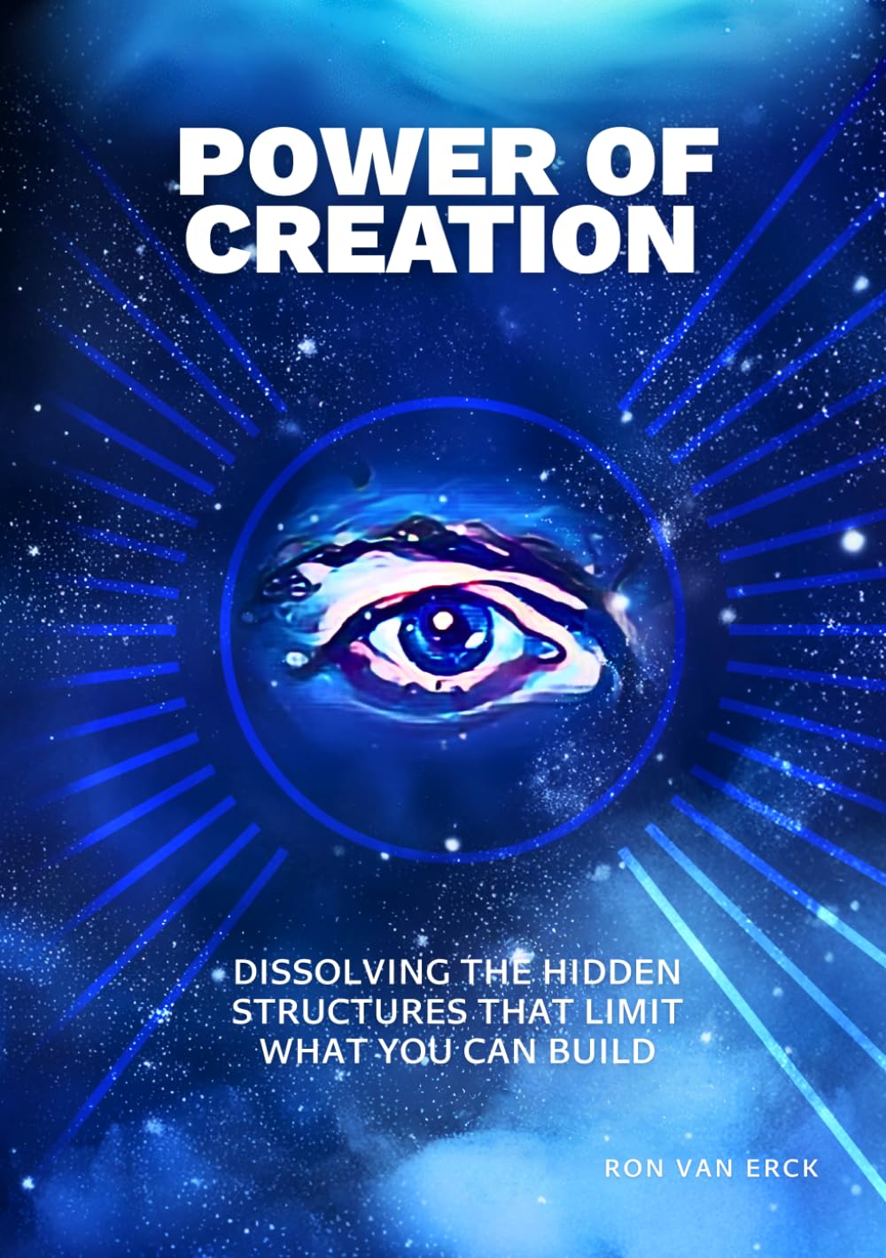 Power of Creation: Dissolving the hidden structures that limit what you can build