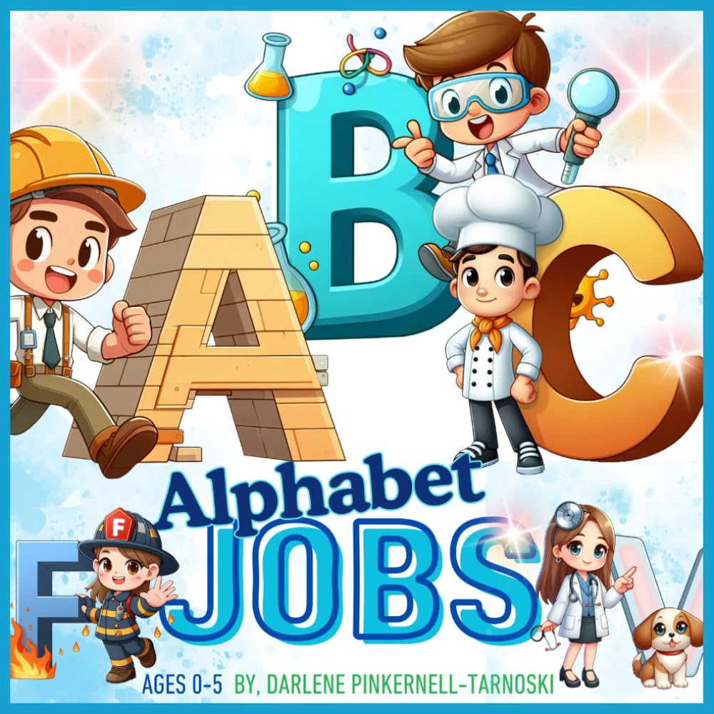 ABC Alphabet Jobs for ages 0-5: A Fun Alphabet of Jobs. Learning Jobs, A to Z. Books for Toddlers