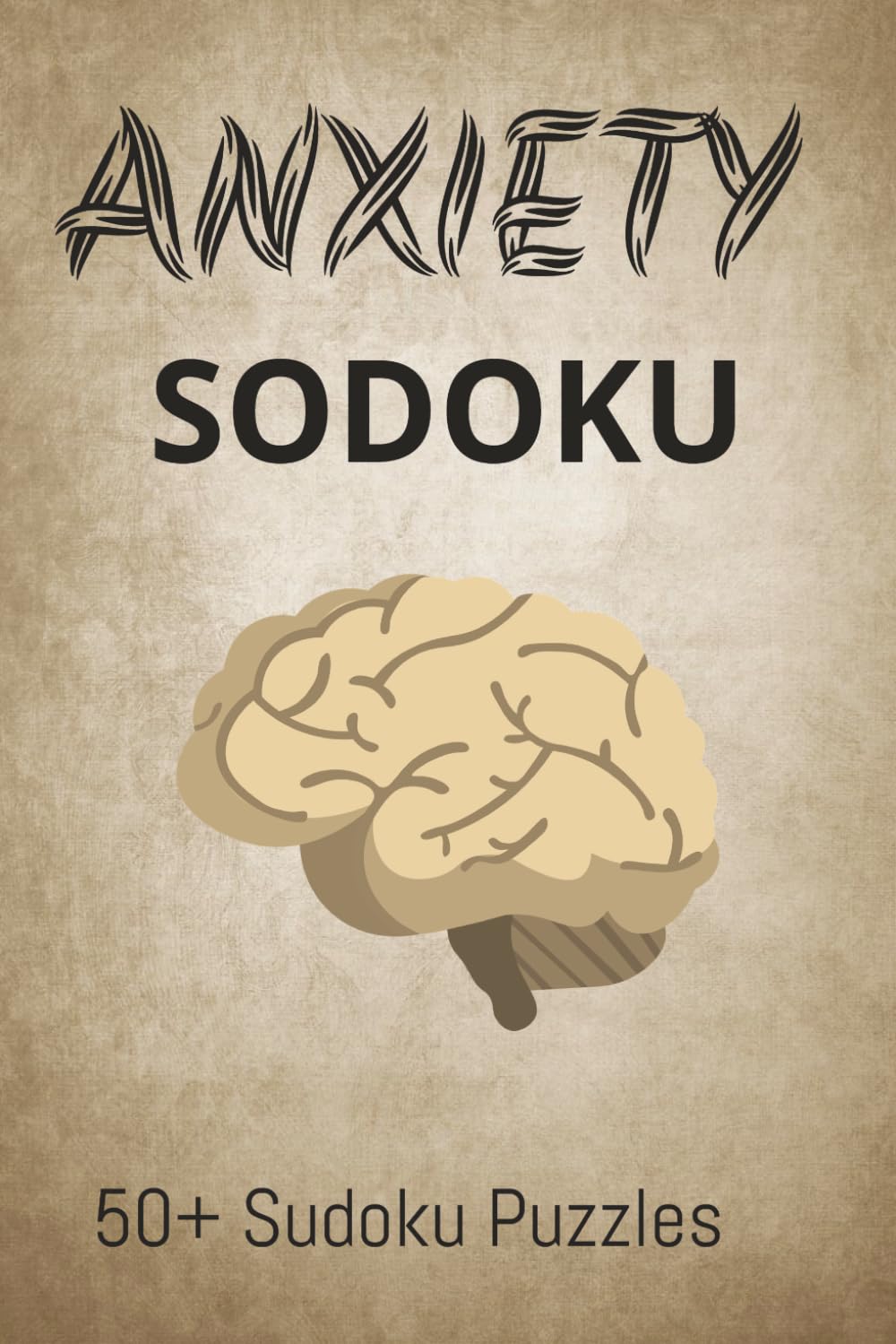 Anxiety Sudoku: 50+ Sudoku Puzzles