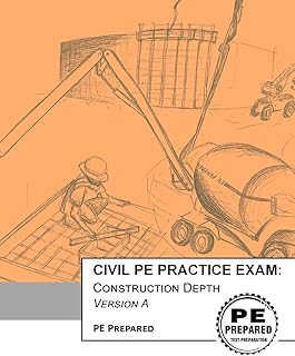 Civil PE Practice Exam: Construction Depth Version A