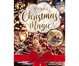 Recipes for Christmas Magic: A Holiday Cookbook of Global Flavours & Traditions: Comforting mains, sweet treats, festive drinks, and holiday breads ... Menus, Perfect Christmas gift (Happy Kitchen)