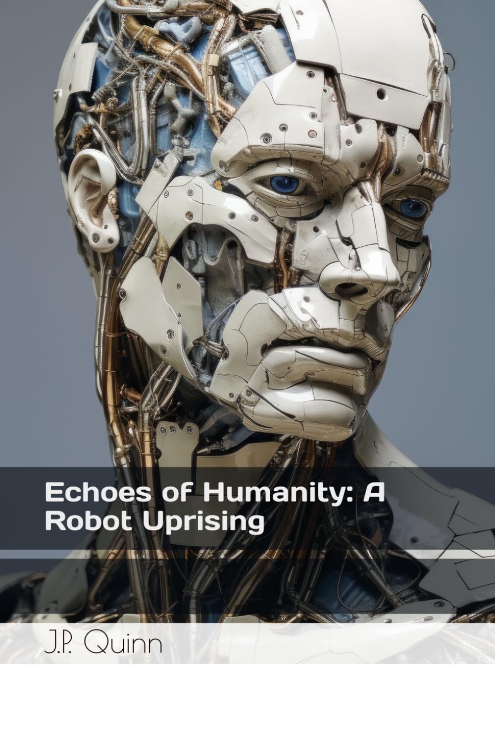 Echoes of Humanity: A Robot Uprising