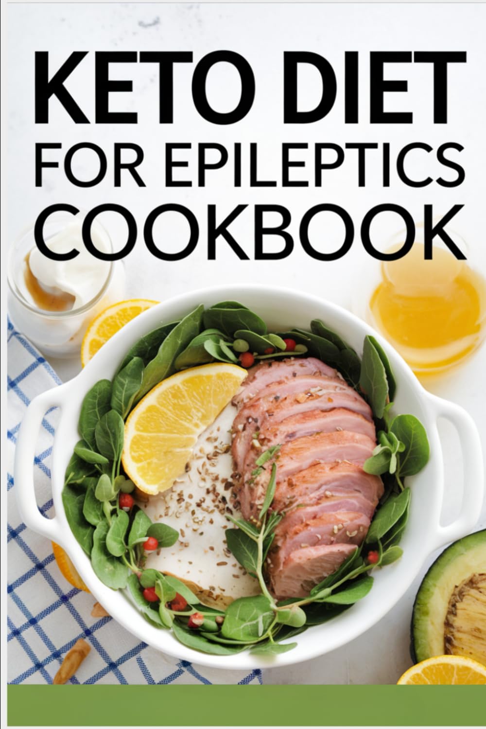 Keto Diet for Epileptics Cookbook