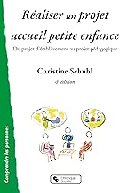 Download Réaliser un projet accueil petite enfance : Du projet d'établissement au projet pédagogique PDF