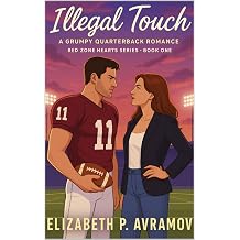 Illegal Touch A Grumpy Quarterback Romance Red Zone Hearts Series Book One