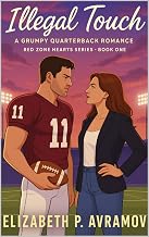 Illegal Touch: A Grumpy Quarterback Romance Red Zone Hearts Series – Book One