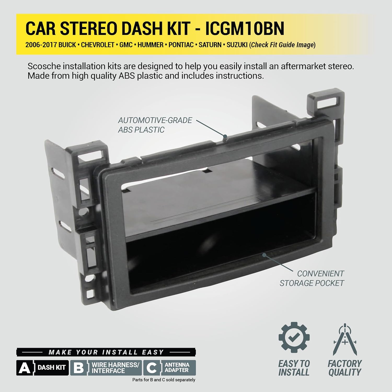 Scosche ICGM10BN Complete Double/Single DIN Stereo Installation Kit for Select Non-Amplified 2006-17 General Motors Vehicles - No Steering Wheel Remote - See Fit Guide in Images to Verify Your Vehicle