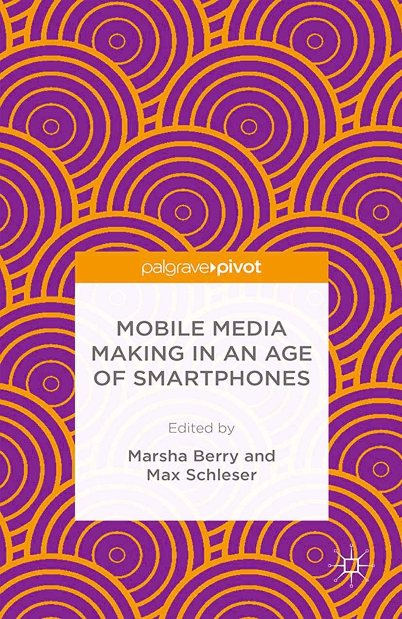 Buy Mobile Media Making in an Age of Smartphones — BookShops.in