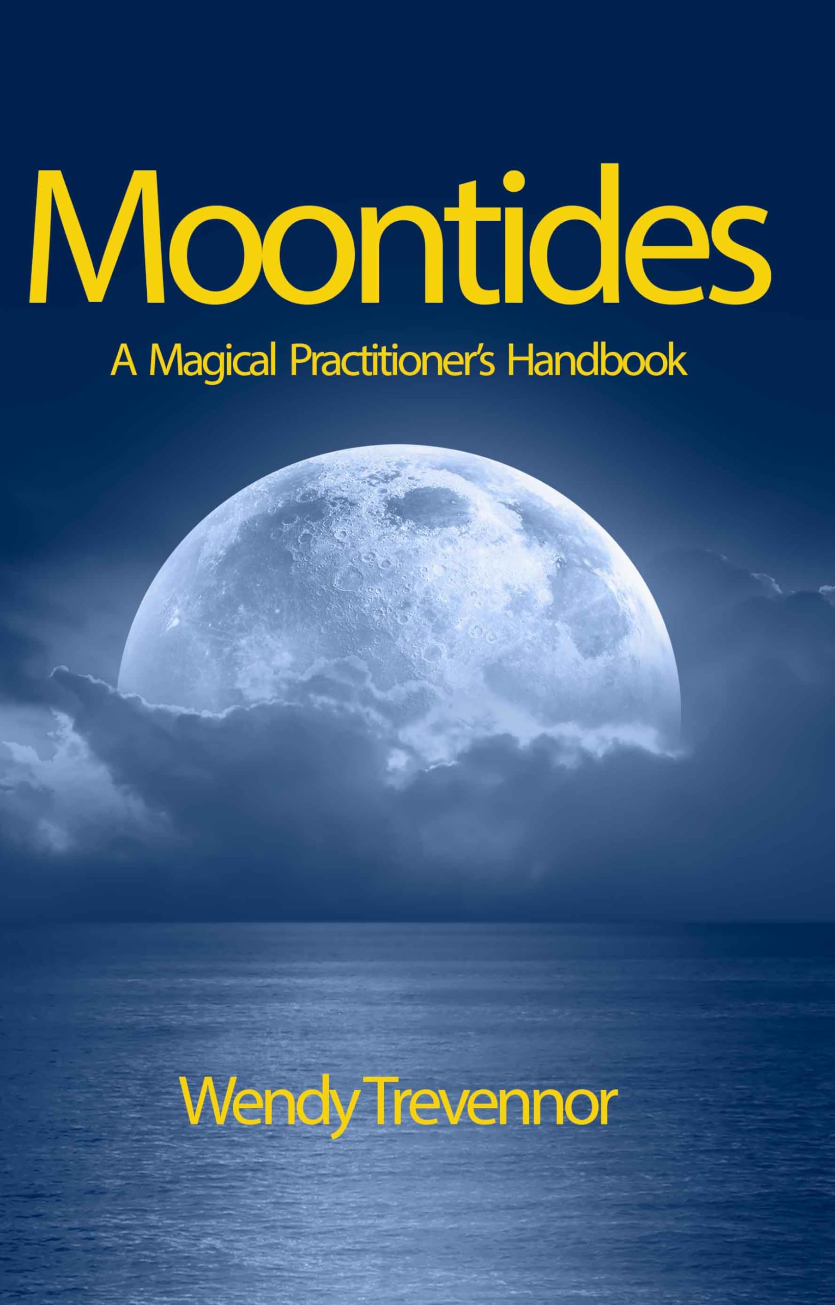 Moontides: A Magical Practitioner's Handbook