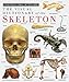 Eyewitness Visual Dictionary of the Skeleton