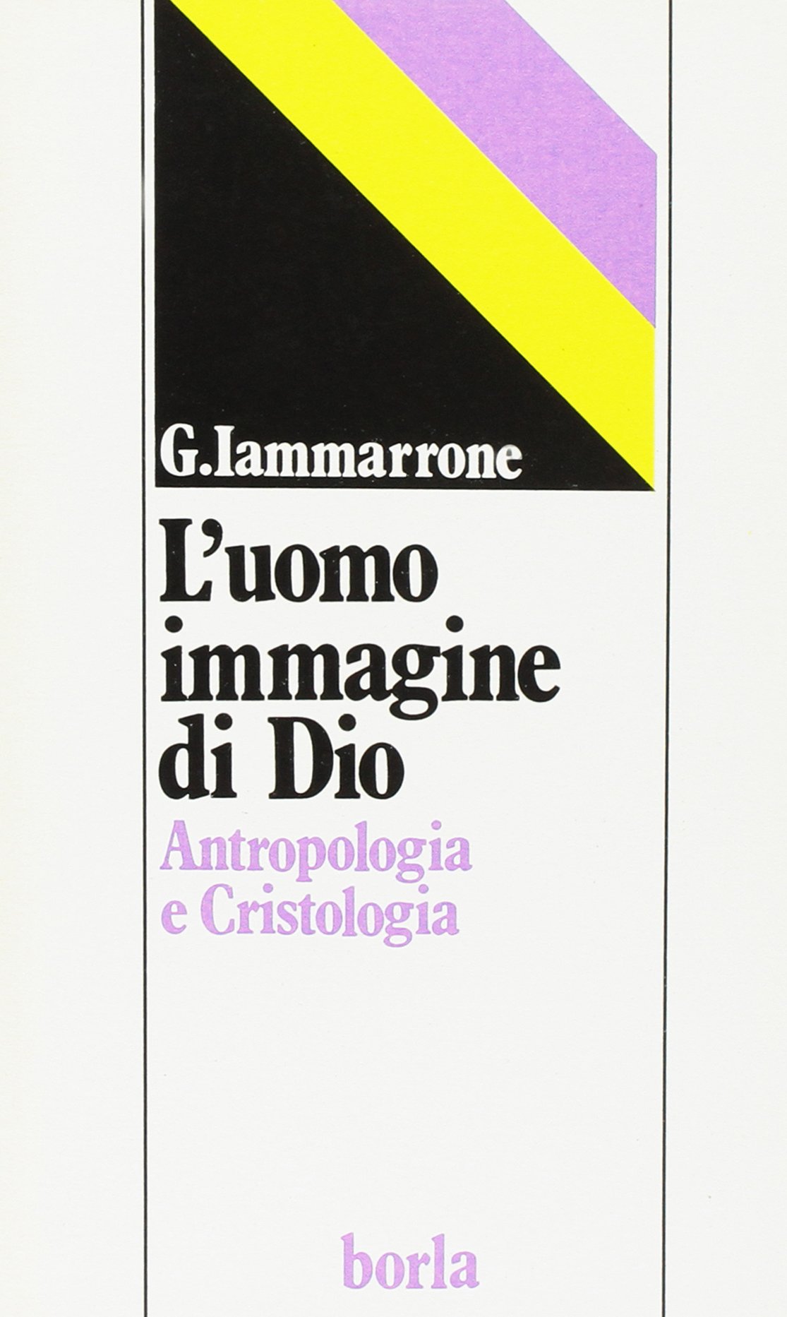 L'uomo Immagine Di Dio. Antropologia E Cristologia - 4