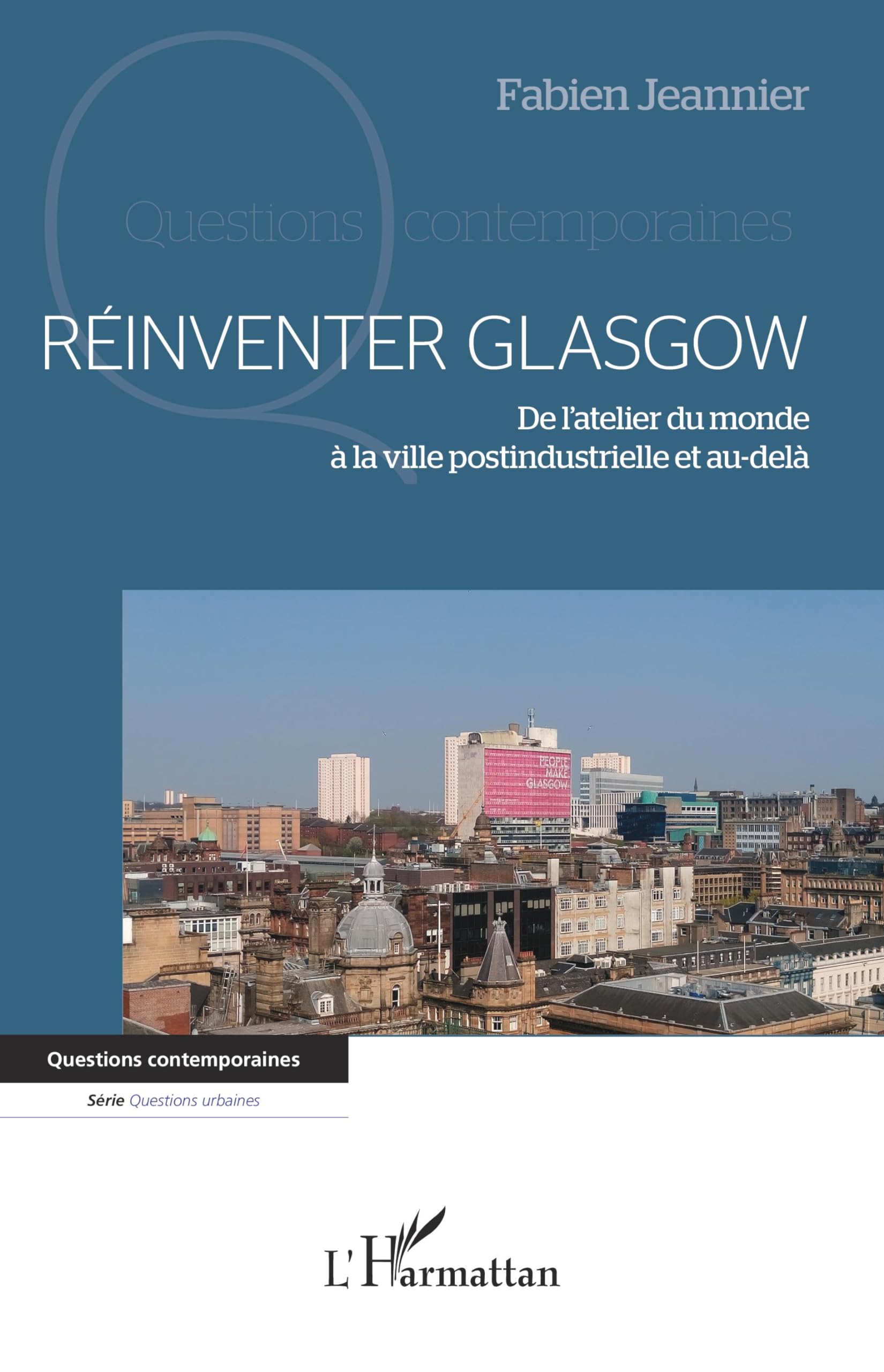 Réinventer Glasgow ouvrage urbanisme et histoire postindustrielle