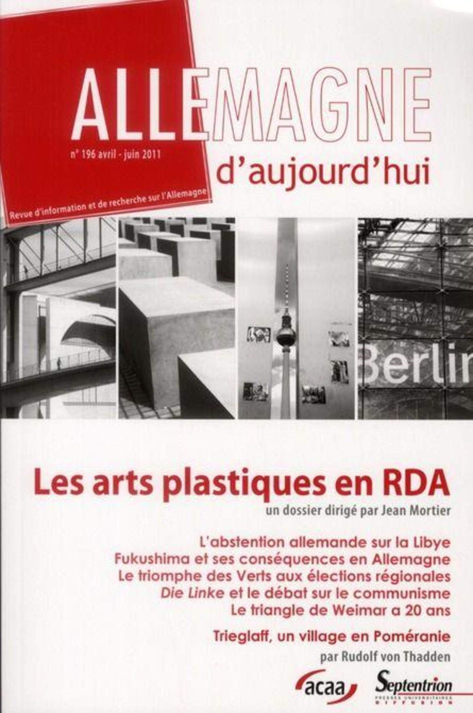 Allemagne d''aujourd''hui, n°196/avril - juin 2011: Les Arts plastiques en RD