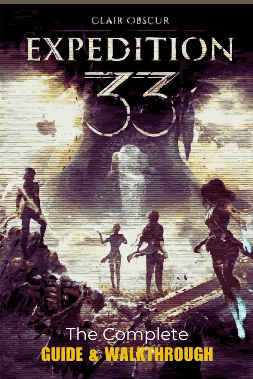 Clair Obscur: Expedition 33: The Complete Guide & Walkthrough