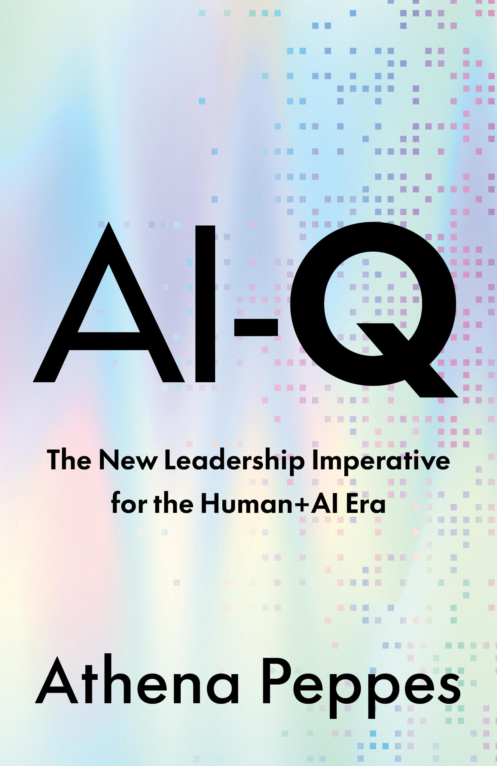 AI-Q: The new leadership imperative for the Human+AI era