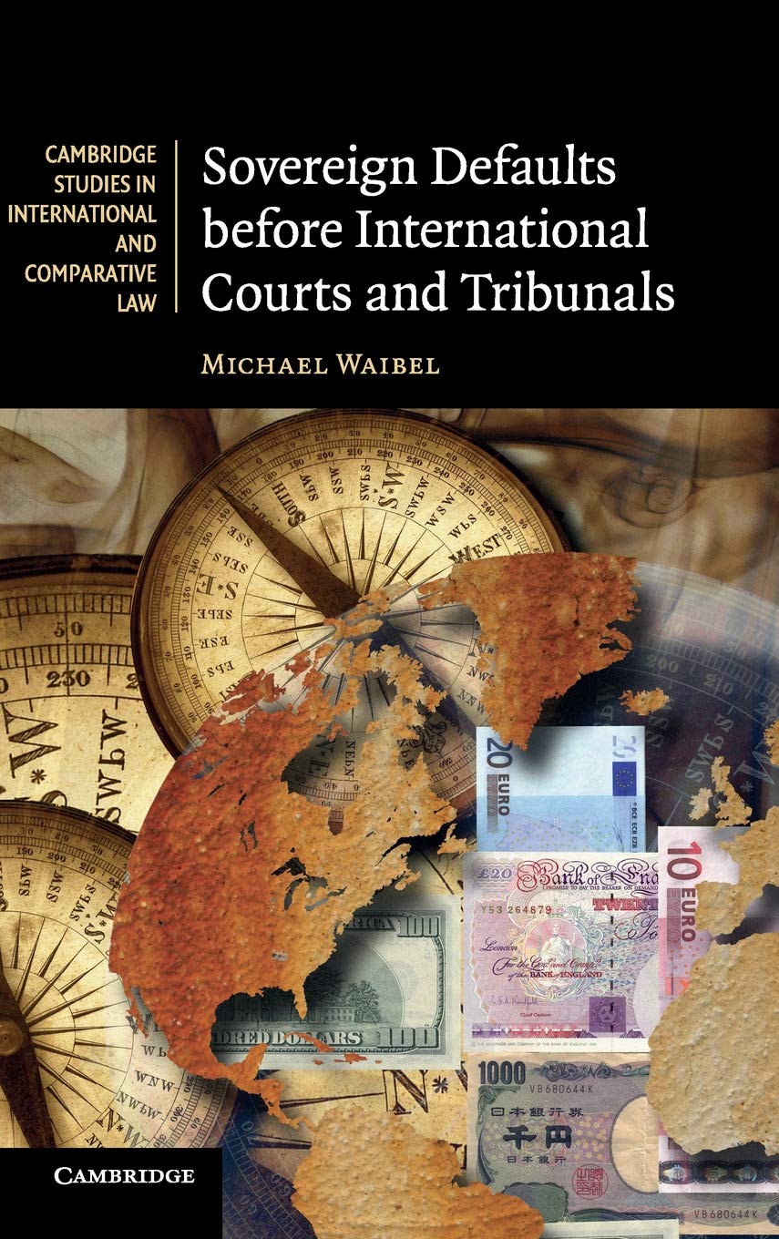 Sovereign Defaults before International Courts Tribunals 81 Micha… 9780521196994