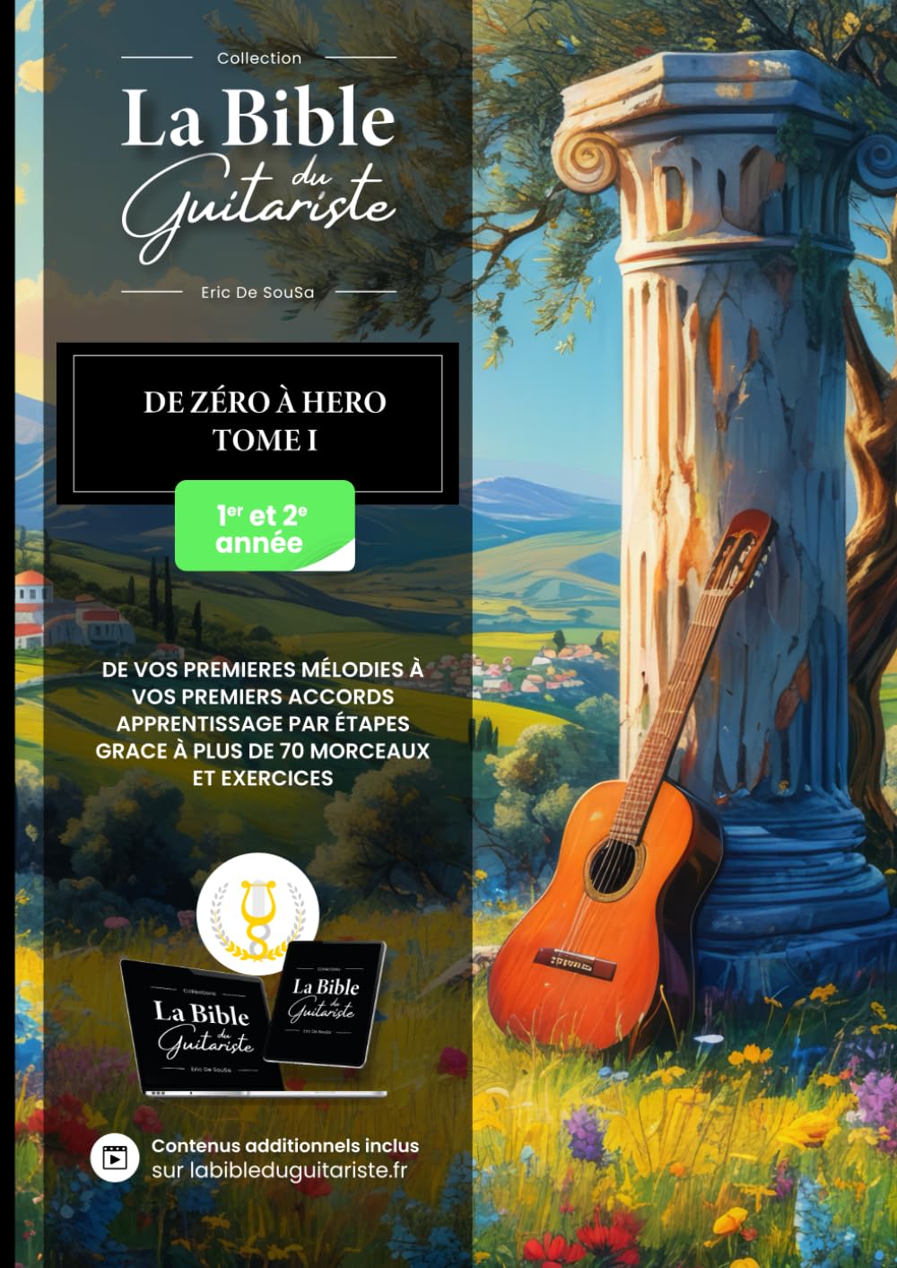 La Bible du Guitariste de Zéro à Héro Tome 1, la méthode progressive par excellence