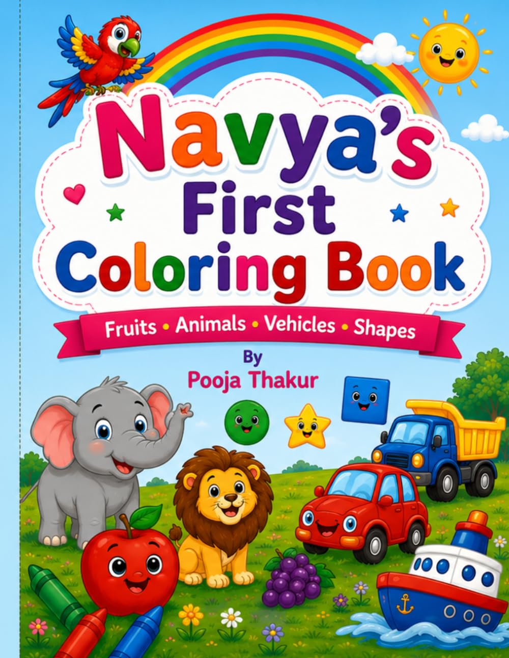 Navya's First Coloring Book Volume 1: 30 Fun Easy Coloring Pages for Little Artists
