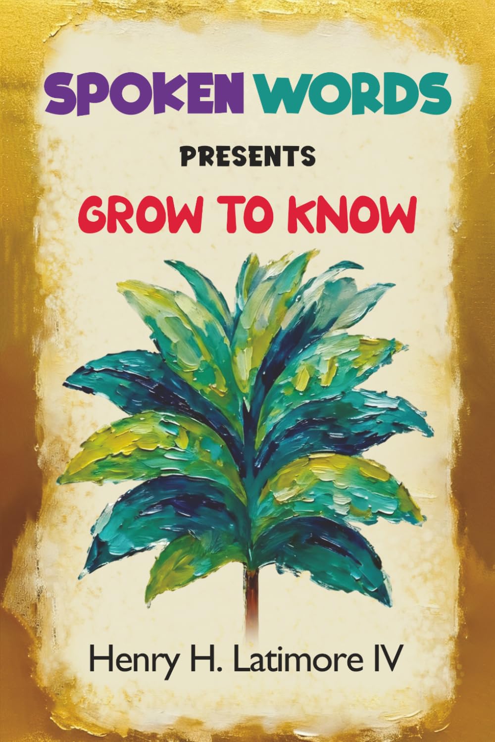 Spoken Words Presents Grow To Know