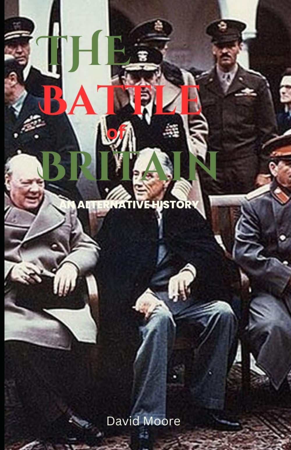 The Battle of Britain: An Alternative History